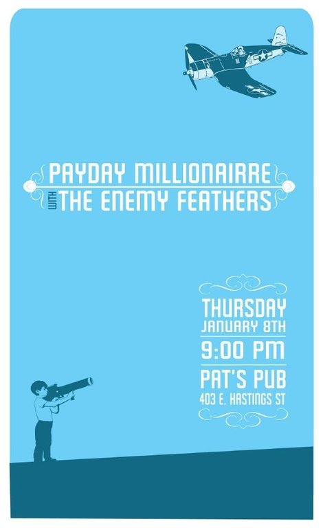PAYDAY MILLIONAIRE, The Enemy Feathers @ Pat's Pub Jan 8 2009 - May 8th @ Pat's Pub