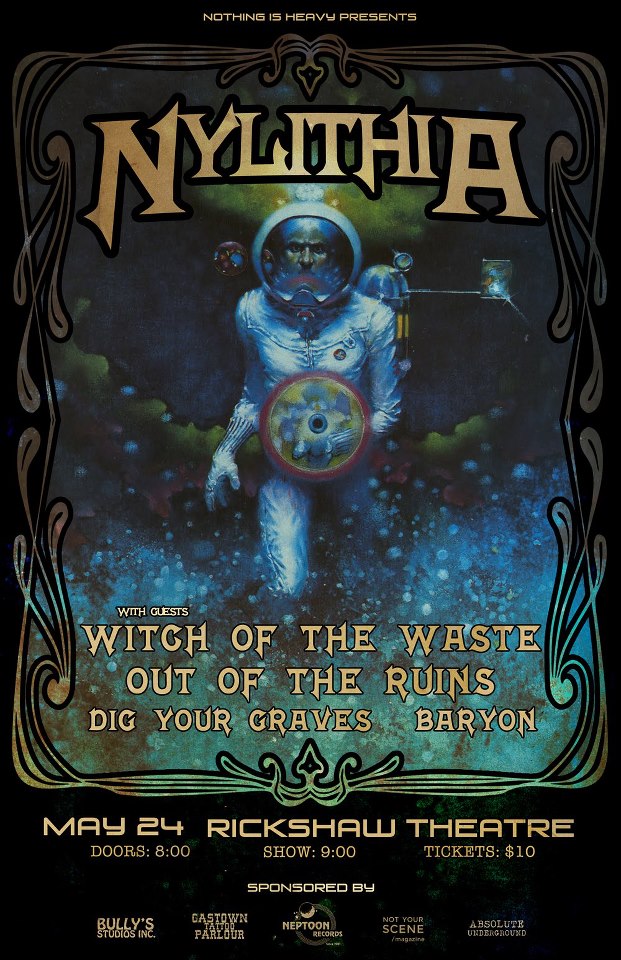 Nylithia, Witch Of The Waste, Out Of The Ruins, Dig Your Graves, Baryon @ Rickshaw Theatre May 24 2013 - May 7th @ Rickshaw Theatre