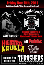 Snaggletooth, HUMMA KAVULA, INPUBLIC, Rhino @ Funky Winker Beans Nov 11 2011 - May 7th @ Funky Winker Beans