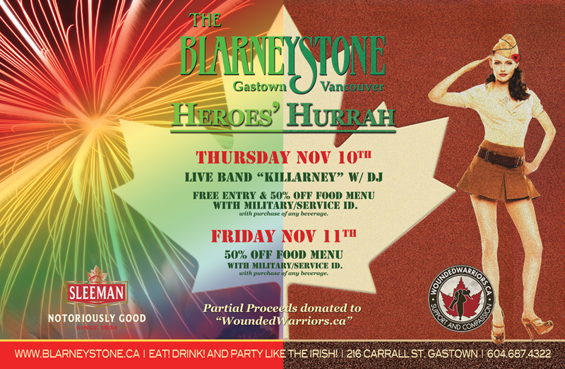 Heroes Hurrah! Remembrance Day Party: Killarney @ Blarney Stone Nov 10 2011 - May 10th @ Blarney Stone