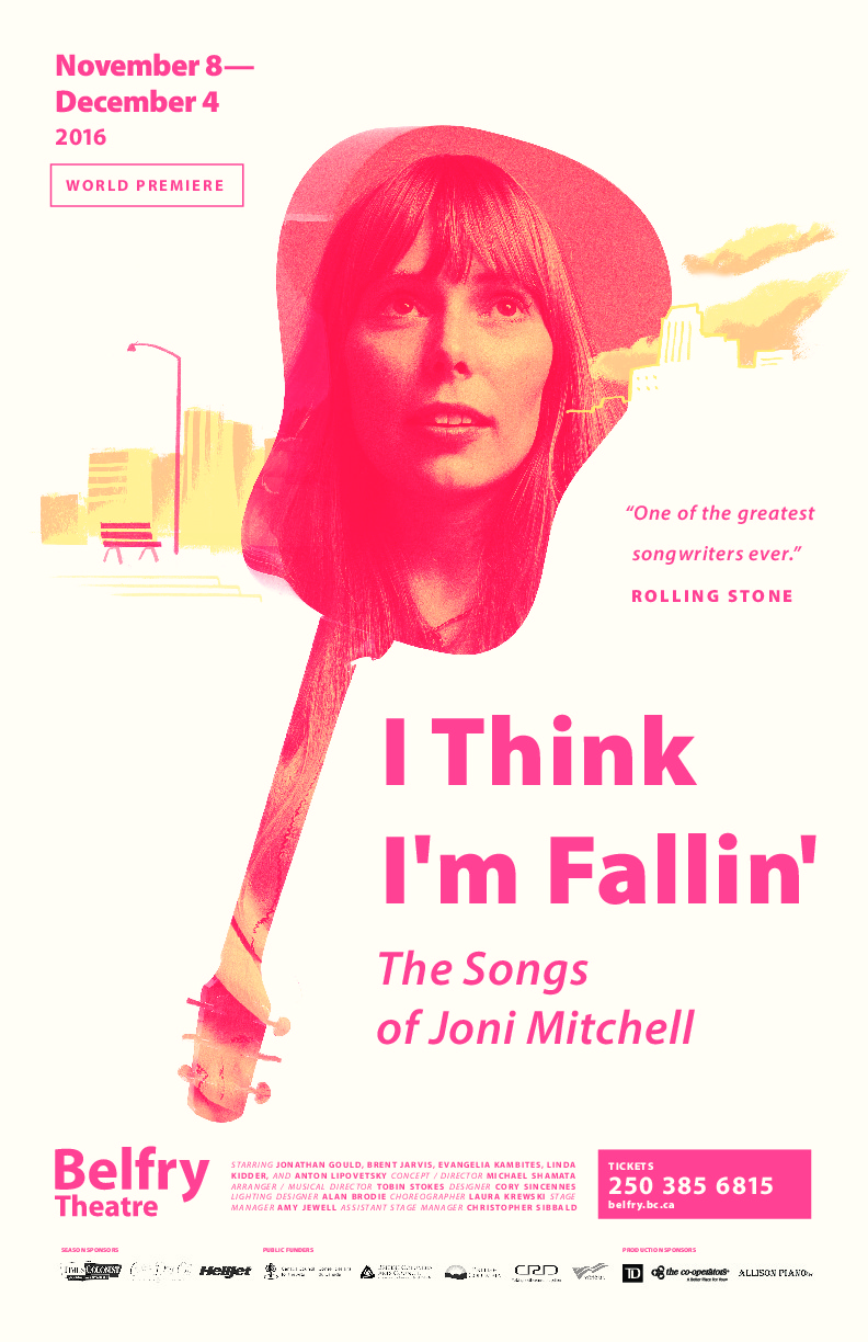 I Think I'm Fallin - The Songs of Joni Mitchell @ Belfry Theatre Dec 3 2016 - Jun 15th @ Belfry Theatre