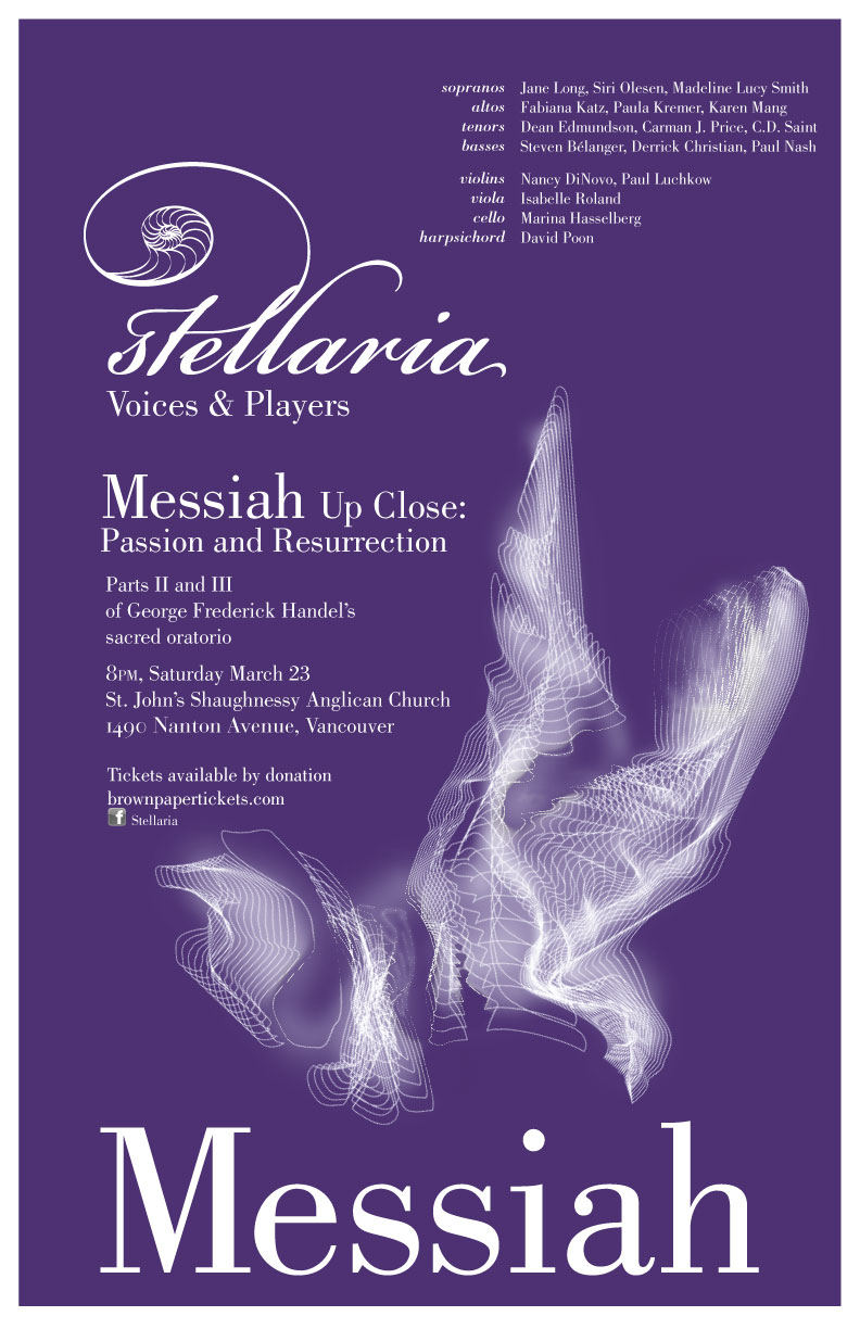 Messiah Up Close: Passion and Resurrection: Stellaria  @ St. John's Shaughnessy Mar 23 2013 - May 10th @ St. John's Shaughnessy