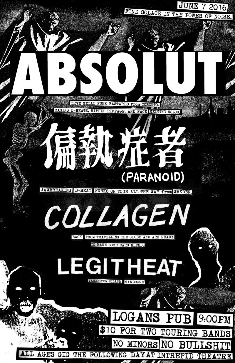 PUNK CHAOS AT LOGANS: Absolut  (Toronto, On), Paranoid  (Froson, Sweden), Collagen, Legit Heat @ Logan's Pub Jun 7 2016 - Jun 4th @ Logan's Pub
