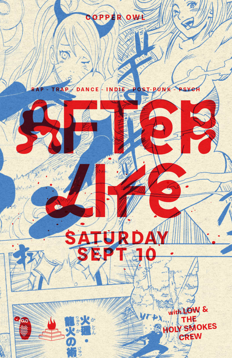 AFTER LIFE w/: DJ Low, The Holy Smokes Crew @ Copper Owl - Sep 10, 2016