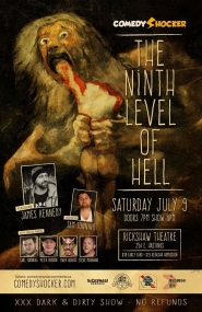 Comedy Shocker: The Ninth Level of Hell: James Kennedy, Mark Hughes, Pete Hudson, Steve McGowan, Sam Tonning @ Rickshaw Theatre Jul 9 2016 - Jun 21st @ Rickshaw Theatre