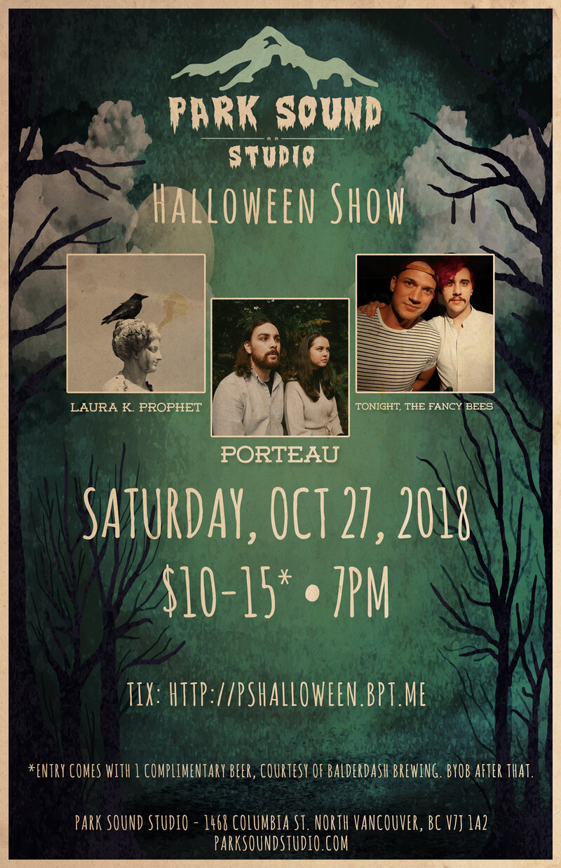 Park Sound Halloween Show: Porteau, Laura K. Prophet, Tonight, The Fancy Bees @ Park Sound Studio Oct 27 2018 - May 18th @ Park Sound Studio