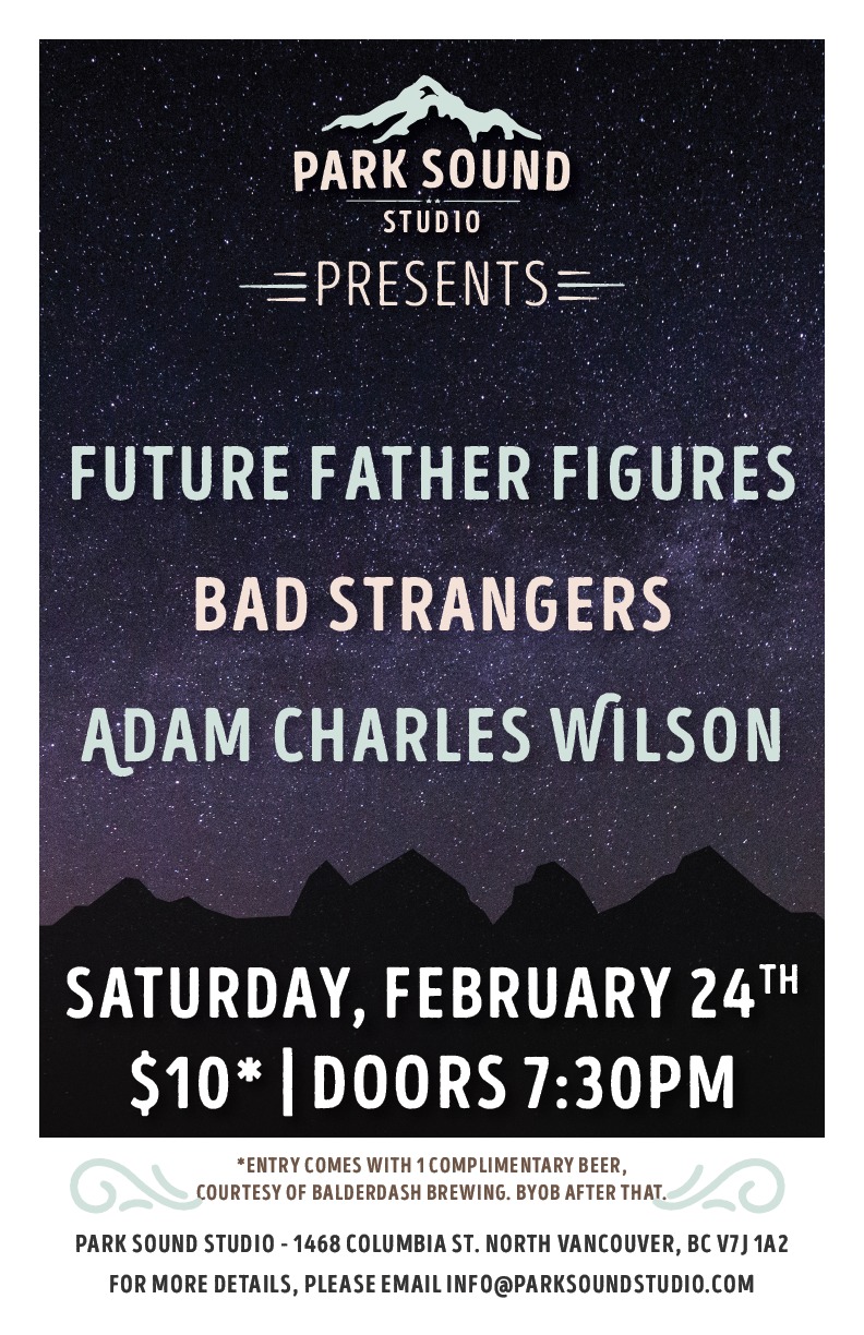 Future Father Figures, Bad Strangers, Adam Charles Wilson @ Park Sound Studio Feb 24 2018 - May 6th @ Park Sound Studio