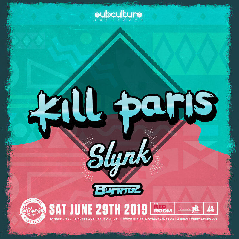 Kill Paris & Slynk at SUBculture Saturday's @ The Red Room Jun 29 2019 - Jun 14th @ The Red Room
