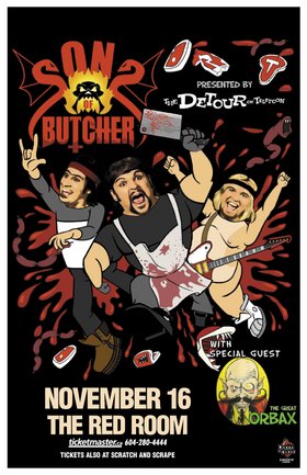 Sons Of Butcher, The Great Orbax Side Show @ The Red Room Nov 16 2006 - Apr 30th @ The Red Room