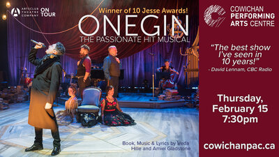 ONEGIN - Arts Club Theatre on Tour @ Cowichan Performing Arts Centre Feb 15 2018 - Jun 3rd @ Cowichan Performing Arts Centre