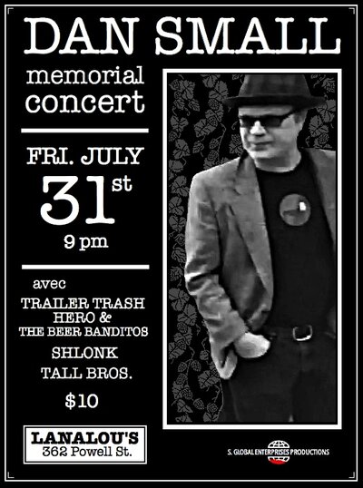 Dan Small Memorial Concert: Trailer Trash Hero & The Beer Banditos, Shlonk, Tall Brothers @ LanaLou's Jul 31 2015 - May 13th @ LanaLou's