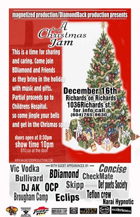 A Christmas Jam: B Diamond, Brougham Camp, Checkmate, Concise, Vic Vodka, Eclips, TEFLON CREW, Skipp & Opc, DJ AK @ Richard's On Richards Dec 16 2004 - May 6th @ Richard's On Richards