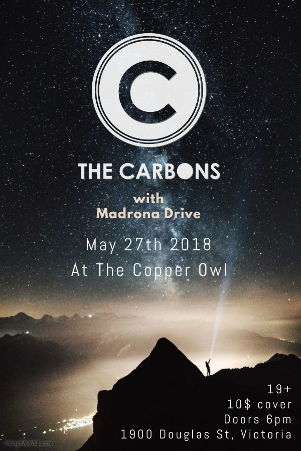 .: The Carbons, Madrona Drive  @ Copper Owl May 27 2018 - Jun 4th @ Copper Owl