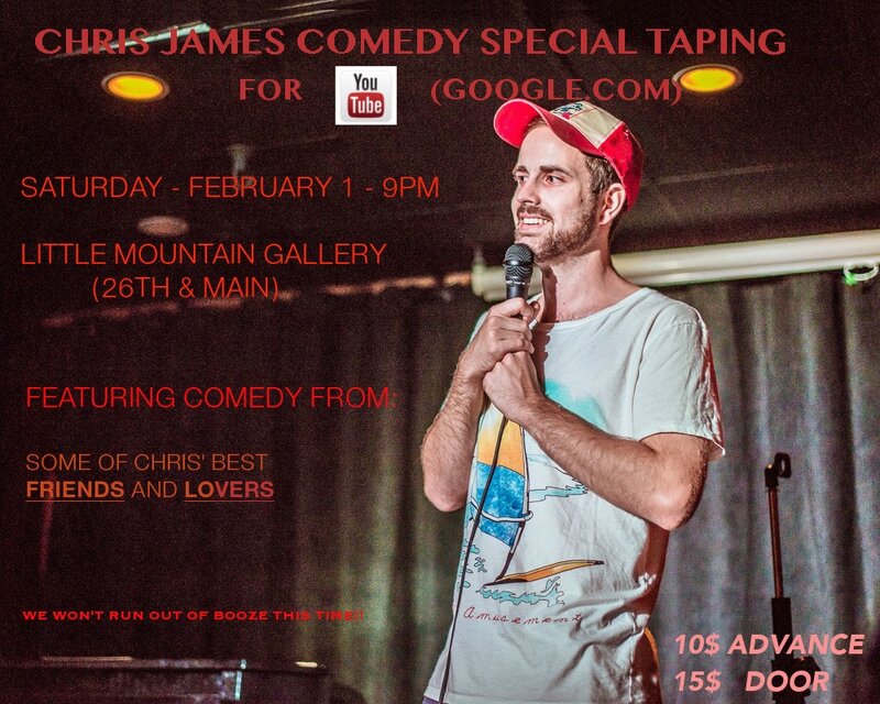 Comedy Special Taping for Youtube.com (Google.com): Chris James, John Beuhler, Sophie Buddle, Bryan Nothling @ Little Mountain Gallery Feb 1 2014 - May 7th @ Little Mountain Gallery