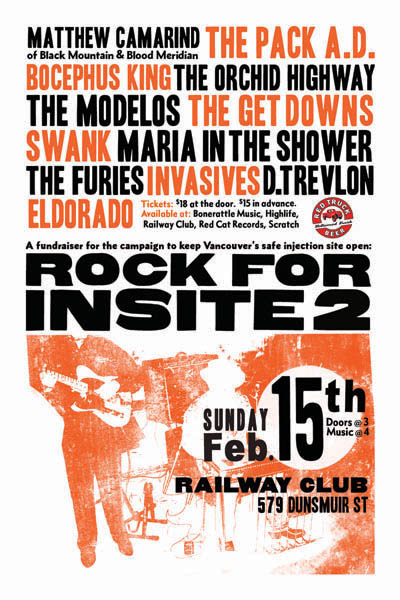 Rock for Insite Benefit: Matthew Camirand, The Pack A.D., Swank, Bocephus King, The Modelos, The Furies, D Trevlon Band, maria in the shower @ Railway Club Feb 15 2009 - May 13th @ Railway Club