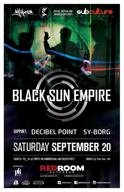 SUBculture Saturday's Feat: Black Sun Empire, Decibel Point , Sy-Borg  @ The Red Room Sep 20 2014 - Jun 15th @ The Red Room