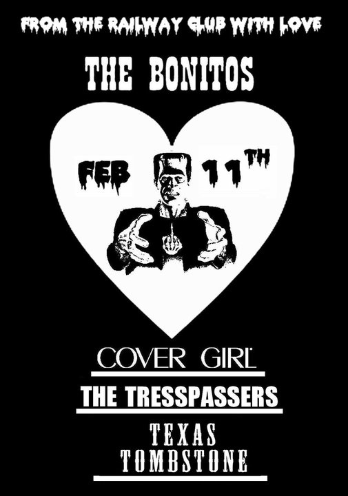 LOVE, PUNK, ROCK AND ROLL ARE ALL FOUR LETTER WORDS!: The Bonitos, THE TRESPASSERS, Cover Girl, Texas Tombstone @ Railway Club - Feb 11, 2011