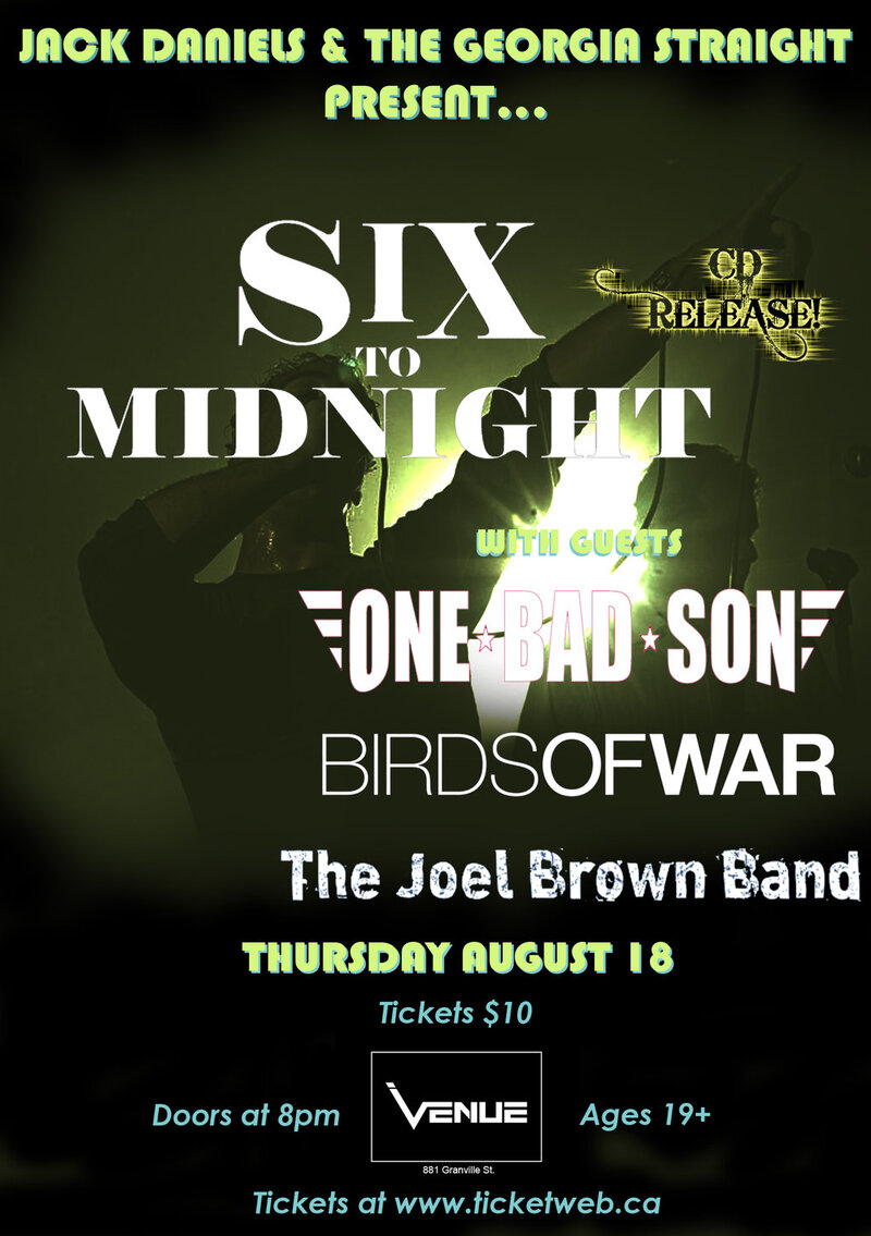 Six to Midnight, One Bad Son, Birds of War @ Venue Aug 18 2011 - May 6th @ Venue