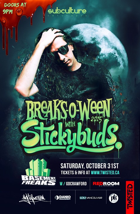 SUBculture Saturdays - BREAKS-O-WEEN ft.: Breaks-O-Ween w/ STICKYBUDS, Basement Freaks @ The Red Room Oct 31 2015 - May 6th @ The Red Room