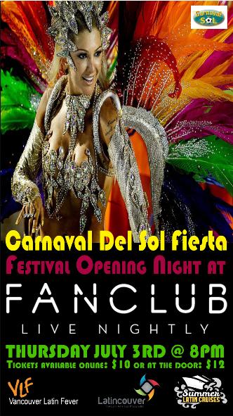 CARNAVAL DEL SOL @ Vancouver FanClub Jul 3 2014 - Jun 18th @ Vancouver FanClub