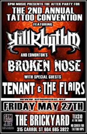 TATTOO CONVENTION AFTER PARTY: Kill Rhythm, Broken Nose, Tenant, The Flairs @ The Brickyard May 27 2005 - May 30th @ The Brickyard