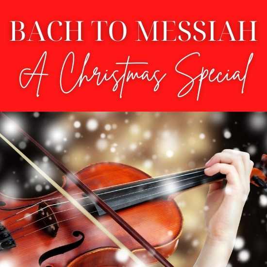 Bach to Messiah, A Christmas Special @ Cowichan Performing Arts Centre Dec 17 2021 - Jun 4th @ Cowichan Performing Arts Centre
