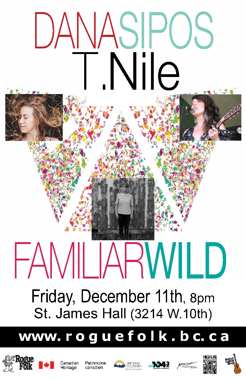 Dana Sipos, Familiar Wild, Tamara Nile @ St. James Community Hall - Dec 11, 2015