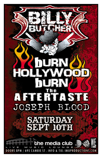 Billy Butcher, Burn Hollywood Burn, Aftertaste, Joseph Blood @ The Media Club Dec 31 1969 - May 6th @ The Media Club