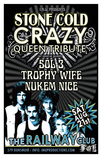 STONE COLD CRAZY Queen Tribute w/ special guests: Stone Cold Crazy, sol 3, Trophy Wife, NUKEM NICE  @ Railway Club Aug 21 2010 - May 6th @ Railway Club