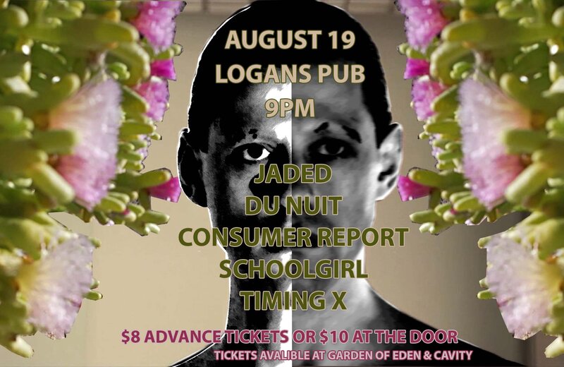 Frisson Friday: Timing X, SCHOOLGIRL, Consumer Report, Du Nuit, Jaded @ Logan's Pub Aug 19 2016 - Jun 15th @ Logan's Pub