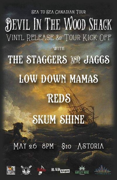 Tour Kick Off + LP Release: Devil in the Woodshack, Staggers & Jaggs, Low Down Mamas, Reds, Skum Shine @ The Astoria  May 26 2016 - Jun 4th @ The Astoria 