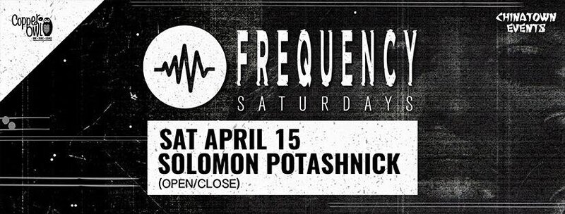 Frequency Saturdays: Solomon Potashnick @ Copper Owl Apr 15 2017 - Jun 5th @ Copper Owl