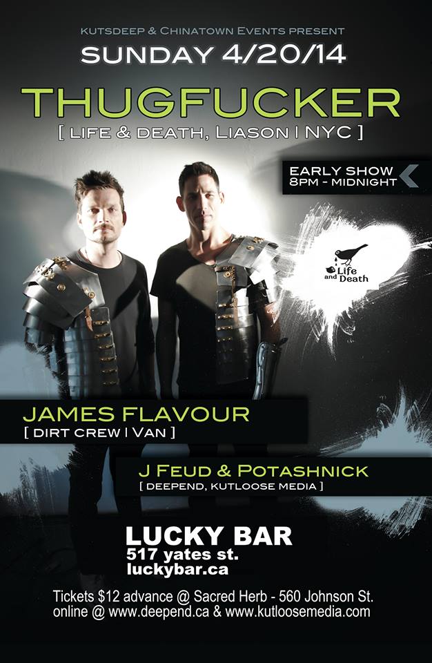 ////THIS SUNDAY 4/20 LONG WEEKENDER////: Thugfucker [ NYC ], James Flavour [ Van], J Feud & Potaschnick @ Lucky Bar Apr 20 2014 - Jun 8th @ Lucky Bar