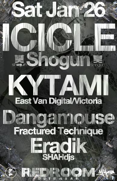 SHAHdjs and Digital Motion for round two in January with Icicle (Shogun): Kytami (East Van Digital / Victoria), Dangamouse (Fractured Technique / Vancovuer), Eradik (SHAHdjs / Vancouver) @ The Red Room Jan 27 2013 - May 6th @ The Red Room