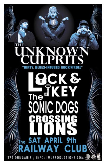 LATE SHOW!: The Unknown Culprits , LOCK 'N' KEY, The Sonic Dogs, CROSSING LIONS @ Railway Club Apr 9 2011 - May 5th @ Railway Club