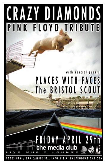 Crazy Diamonds, Places With Faces , The Bristol Scout @ The Media Club Apr 29 2011 - May 8th @ The Media Club