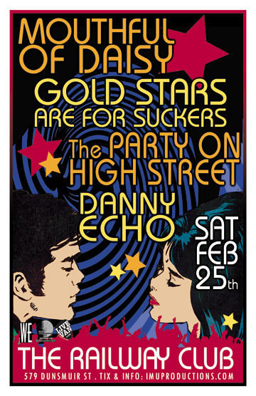 Mouthful Of Daisy, Gold Stars Are For Suckers, The Party on High Street, Danny Echo @ Railway Club Feb 25 2012 - May 13th @ Railway Club