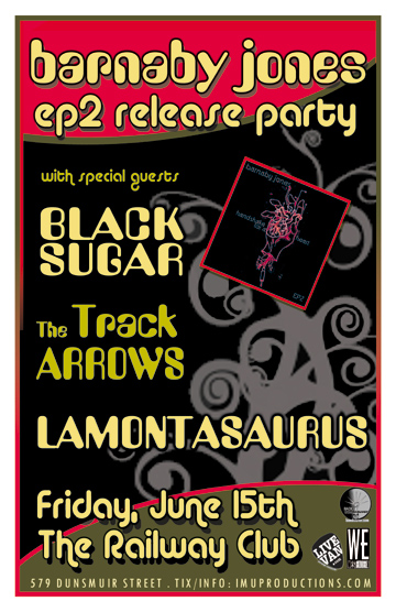 BARNABY JONES EP Release Party w/ special guests: Barnaby Jones, Black Sugar, Lamontasaurus, TRACK ARROWS @ Railway Club Jun 15 2012 - May 10th @ Railway Club
