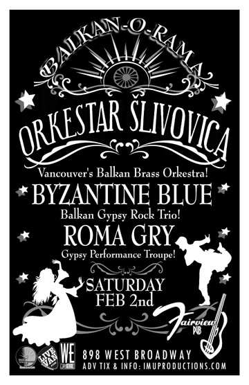 BALKAN-O-RAMA! featuring: ORKSTAR Å LIVOVICA  (Vancouver's Balkan Brass Orchestra), BYZANTINE BLUE (Balkan Gypsy Rock Trio), ROMA GRY (Gypsy Dance Group) @ Fairview Pub - Feb 02, 2013