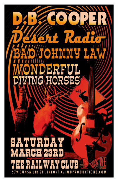 Desert Radio, D.B.Cooper, Bad Johnny Law, Wonderful Diving Horses @ Railway Club Mar 23 2013 - May 16th @ Railway Club