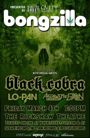 Bongzilla, Black Cobra, Lo-Pan, Against The Grain @ Rickshaw Theatre Mar 4 2016 - May 10th @ Rickshaw Theatre