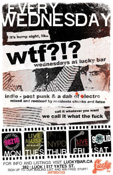 WTF?!? @ Lucky Bar Feb 25 2009 - Jun 6th @ Lucky Bar