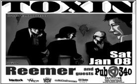 Toxin, Reemer, Whithey @ Pub 340 Jan 8 2005 - May 9th @ Pub 340