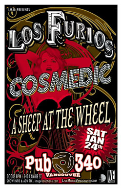 Los Furios, Cosmedic, A Sheep at the Wheel @ Pub 340 Jan 24 2009 - May 7th @ Pub 340