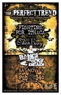 THIS SATURDAY! The PERFECT TREND Tour Home Coming Party w/ special guests: The Perfect Trend, Fighting for Ithaca, The Fury, Bang Bang You're Dead! @ Pub 340 Nov 7 2009 - May 8th @ Pub 340