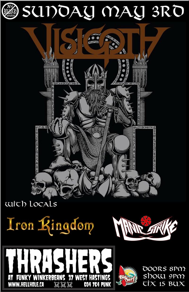 * METAL BLADE HEAVY METAL FROM SALT LAKE CITY *: VISIGOTH, Iron Kingdom, Manic Strike @ Funky Winker Beans Dec 31 1969 - Jun 13th @ Funky Winker Beans