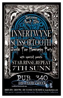 INNERTWYNE & SCISSORTOOTH Tour Home-coming show w/: innertwyne, Scissortooth, Stab.Rinse.Repeat, 7th sunn @ Pub 340 Apr 12 2008 - May 1st @ Pub 340