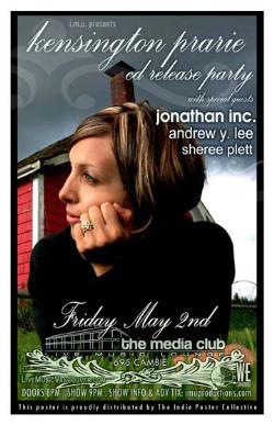 KENSINGTON PRAIRIE CD release party w/ special guests: KENSINGTON PRAIRIE, Jonathan Inc., ANDREW Y. LEE, Sheree Plett @ The Media Club May 2 2008 - May 6th @ The Media Club