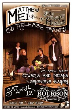 MATTHEW MEI With You Bright Minds CD Release Party w/: Matthew Mei, Cowboys & Indians, GENEVI&Egrave;VE RAINEY @ The Bourbon Apr 12 2008 - May 10th @ The Bourbon