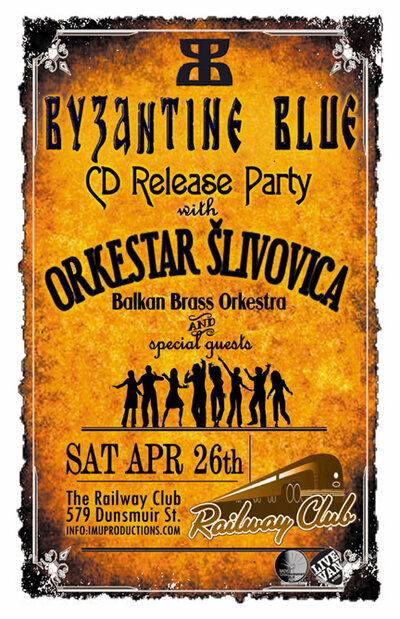 BYZANTINE BLUE CD Release Party: BYZANTINE BLUE, ORKSTAR &Aring;&nbsp;LIVOVICA , with a very special guest @ Railway Club Apr 26 2014 - Jun 20th @ Railway Club